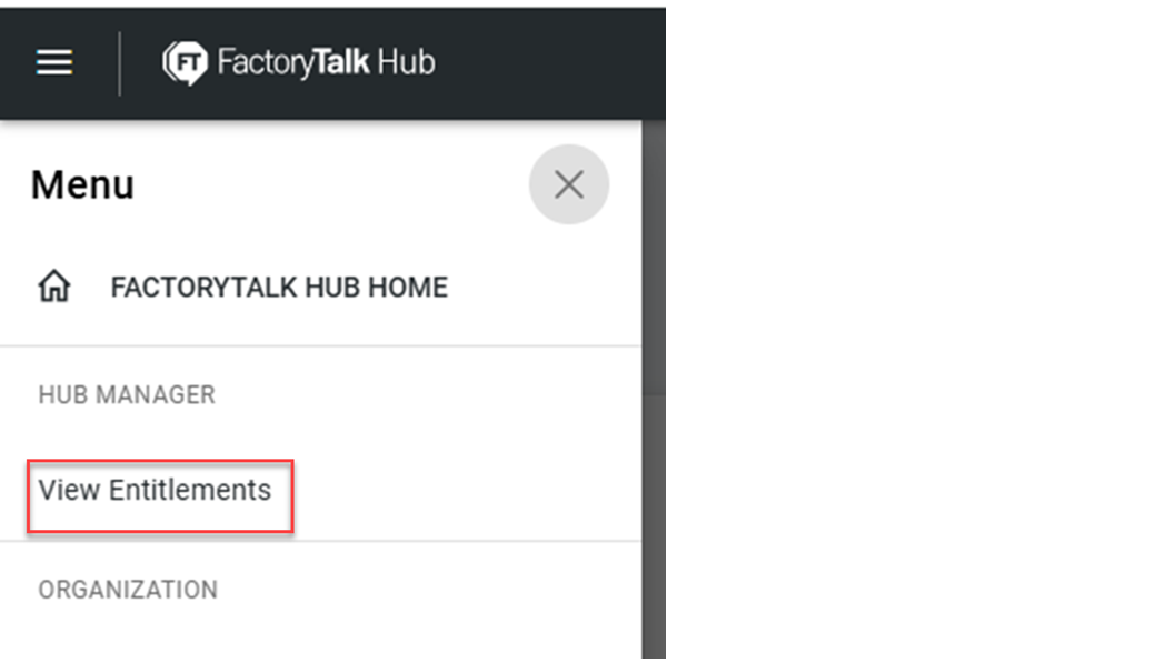 This image shows where to find View Entitlements in the menu of FactoryTalk
              Hub.